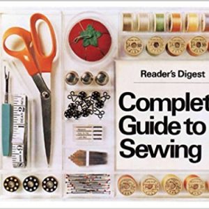 Reader's Digest Complete Guide to Sewing