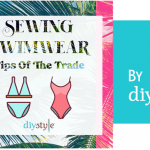 Sewing Swimwear - Tips of the Trade