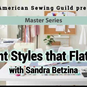 Pant Styles that Flatter video with Sandra Betzina